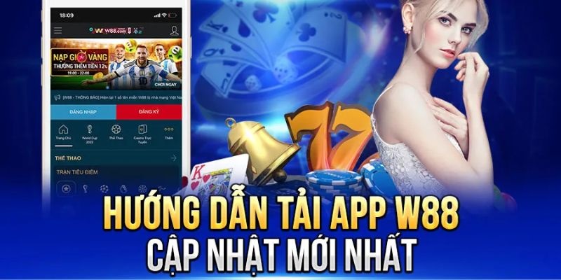 Tải app WW88 đem lại trải nghiệm giải trí không tưởng